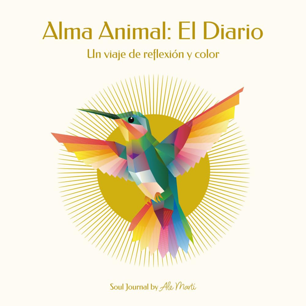 Alma Animal: el Diario: Un viaje de reflexión y color (Soul Journals by Ale Marti)