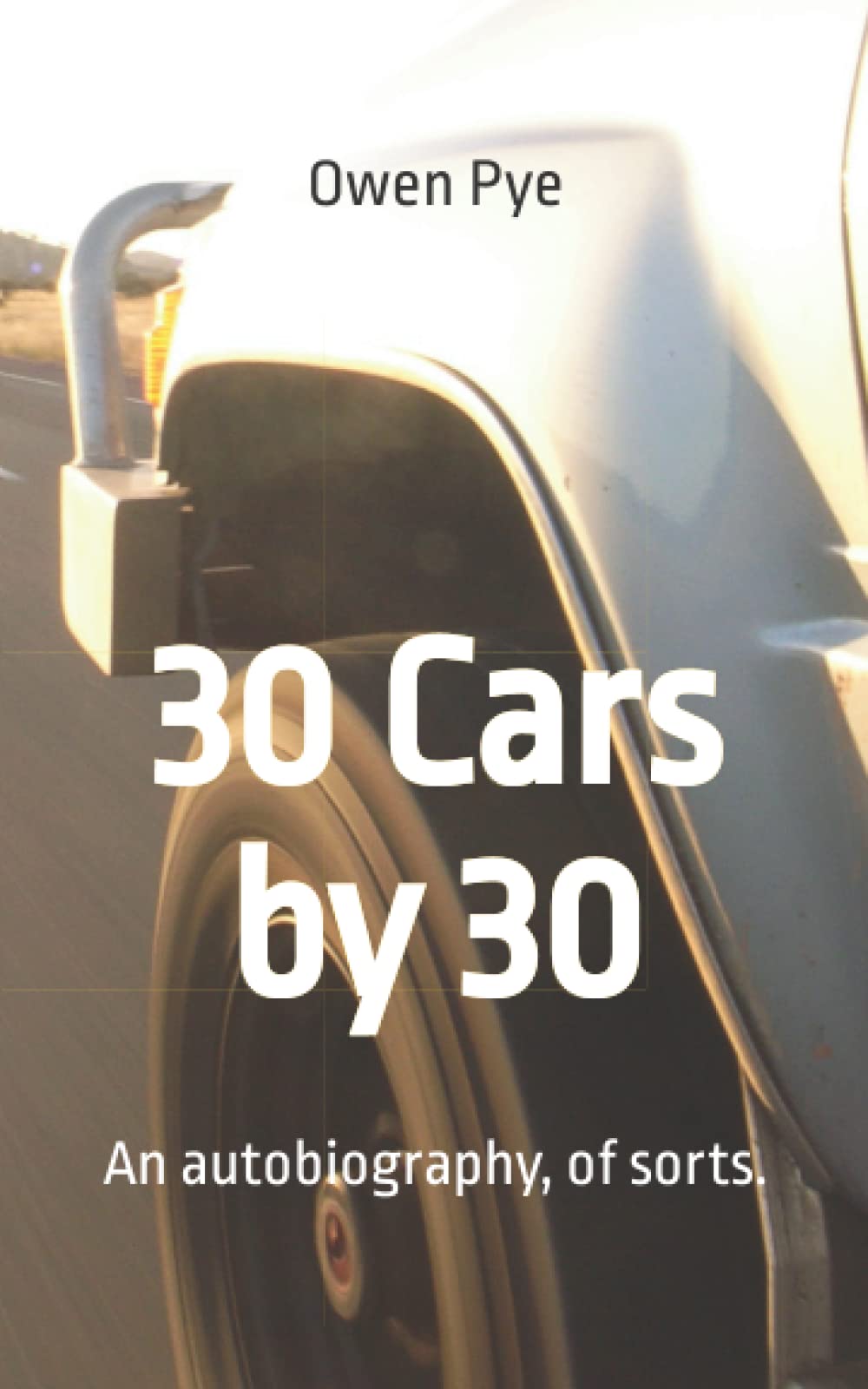 30 Cars by 30: An autobiography, of sorts.