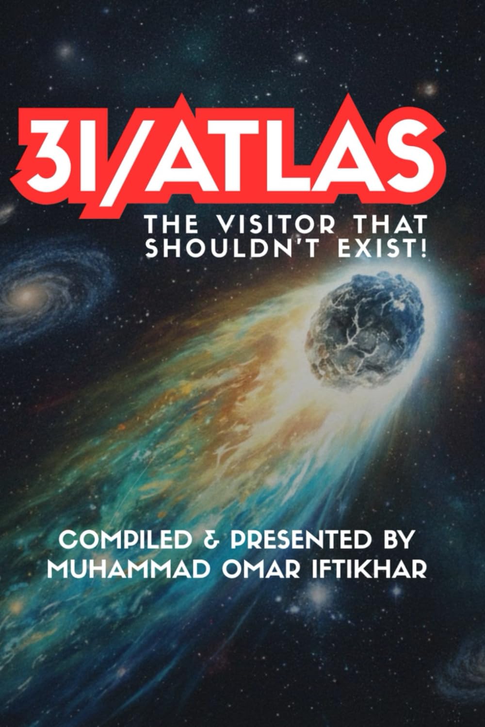3I/ATLAS: The Visitor That Shouldn’t Exist
