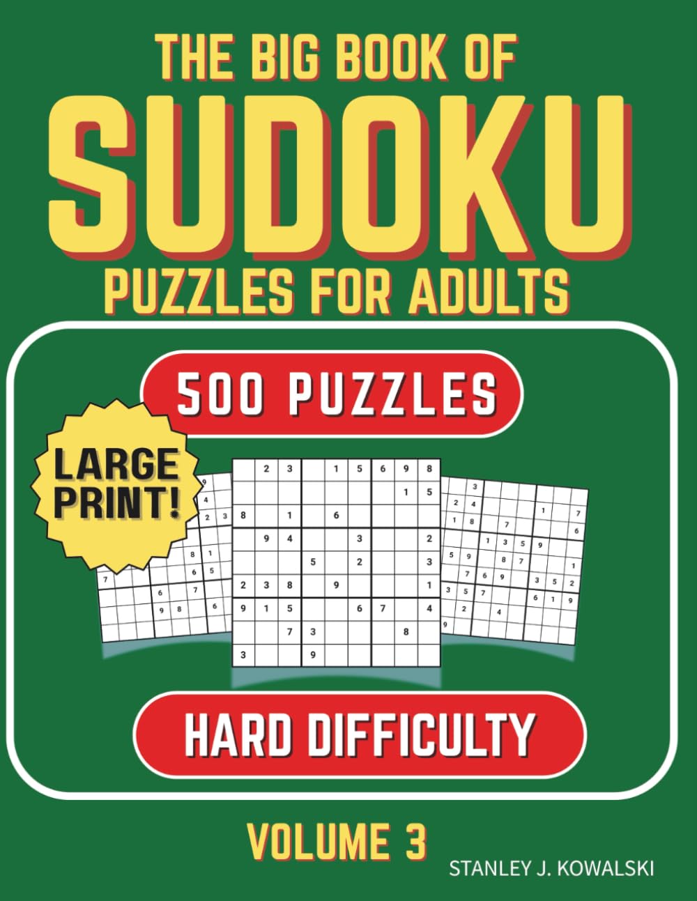 The Big Books of Sudoku Puzzles for Adults: Hard Difficulty: 500 Puzzles | Volume 3
