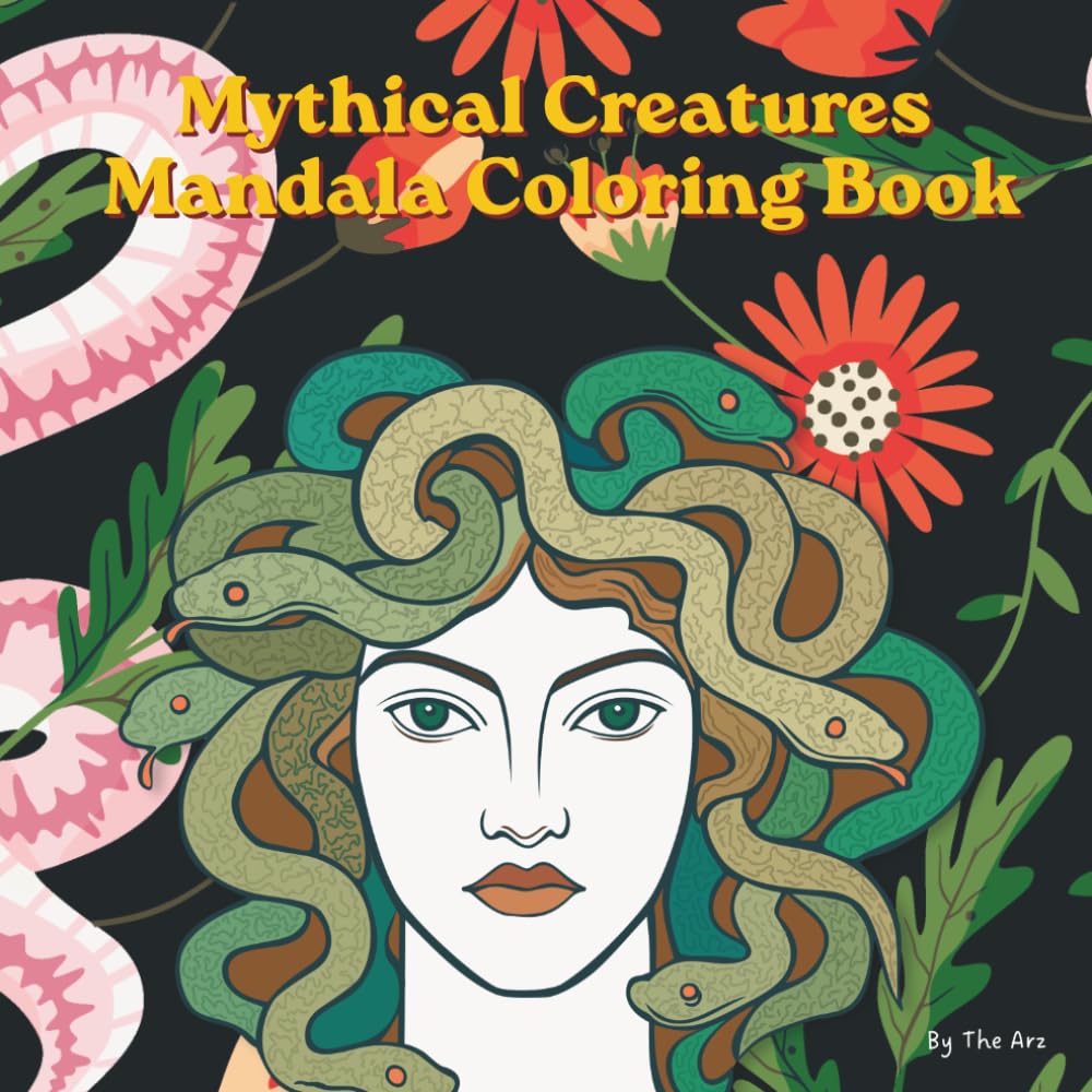 Mythical Creatures Mandala Coloring Book: An Adult Coloring Book Featuring Detailed Mythical Beasts, Ancient Gods, and Legendary Monsters in Intricate Mandala Designs for Stress Relief and Relaxation