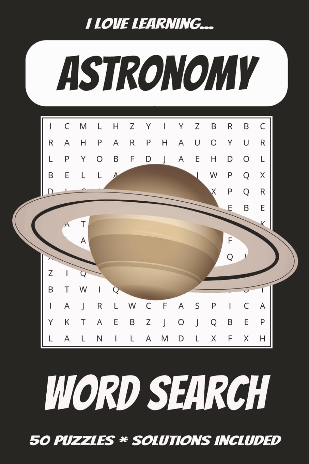 Astronomy Word Search Puzzle Book: Easy to Read Print | 6x9 inches | 50 Puzzles | Solutions Included