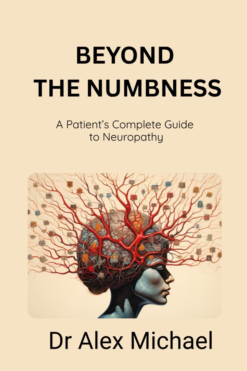 Beyond the Numbness: A Patient’s Complete Guide to Neuropathy