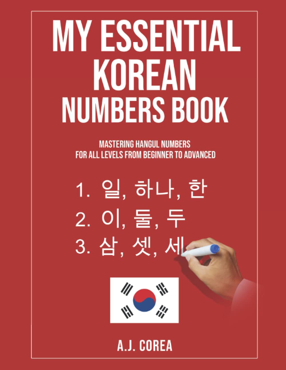 My Essential Korean Numbers Book: Mastering Hangul Numbers. For All Levels From Beginner to Advanced. (English and Korean Edition)      Paperback – April 22, 2022