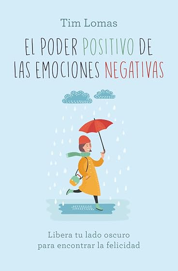 El poder positivo de las emociones negativas