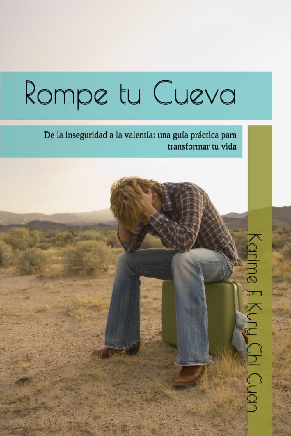 Rompe tu Cueva: De la inseguridad a la valentía: una guía práctica para transformar tu vida