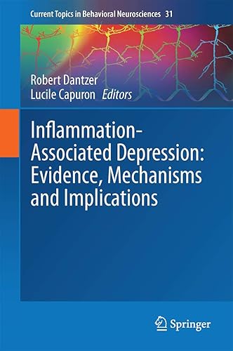 Inflammation-Associated Depression: Evidence, Mechanisms and Implications (Current Topics in Behavioral Neurosciences, 31, Band 31)