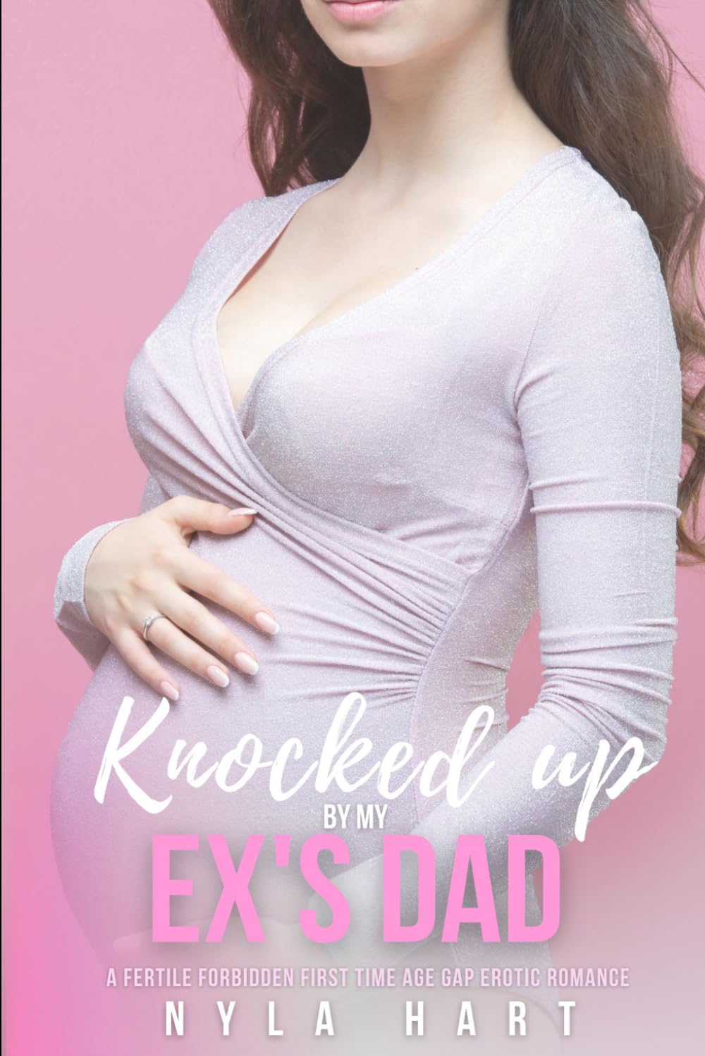 Knocked up by my Ex's Dad: A fertile forbidden first time age gap erotic romance (Filthy, Fertile, & Forbidden)
