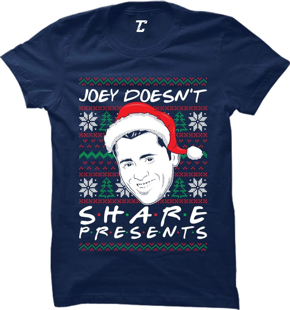 Joey Doesn't Share Presents - Ugly Christmas Women's T-Shirt
