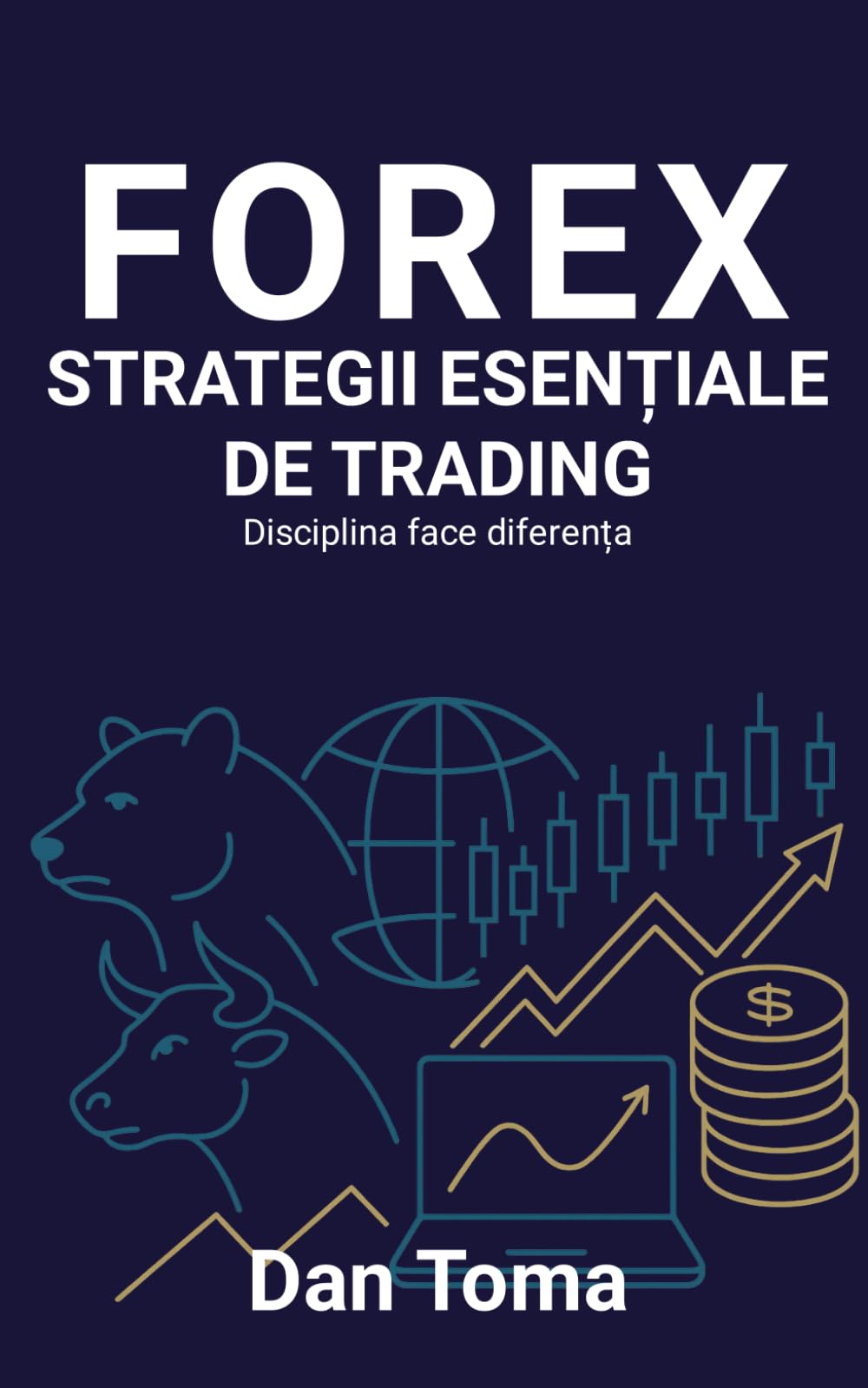 FOREX - STRATEGII ESENTIALE DE TRADING