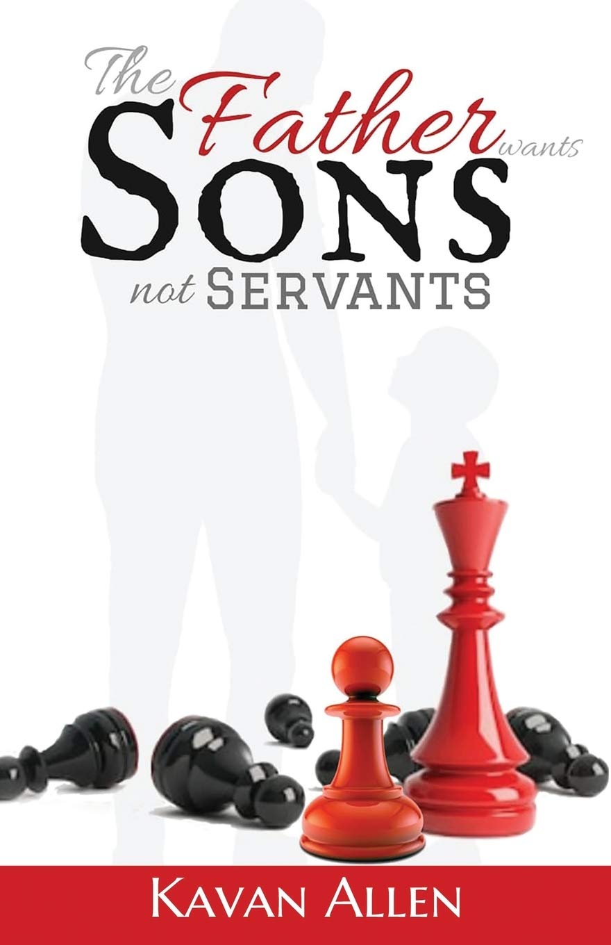 The Father Wants Sons, Not Servants