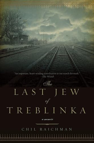 The Last Jew of Treblinka: A Survivor's Memory 1942-1943