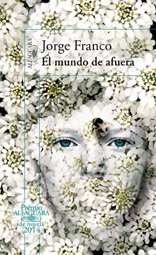El mundo de afuera / The Outside World (Spanish Edition) Paperback – January 1, 2014