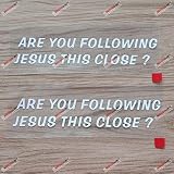 3S Motorline - Adesivo in vinile per auto, con scritta in lingua inglese "Be You Sollowing Jesus This Close [in lingua inglese]