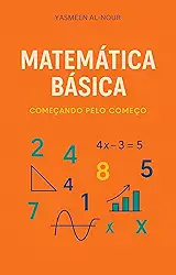 Matemática Básica: Começando pelo começo