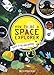 How to be a Space Explorer: Your Out-of-this-World Adventure (Lonely Planet Kids)