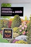 Árboles y arbustos de jardín: manual de cultivo y conservación