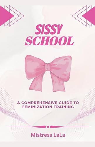 Sissy School: A Comprehensive Guide to Feminization Training
