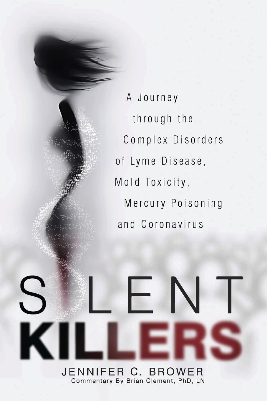 Silent Killers A Journey through the Complex Disorders of Lyme Disease