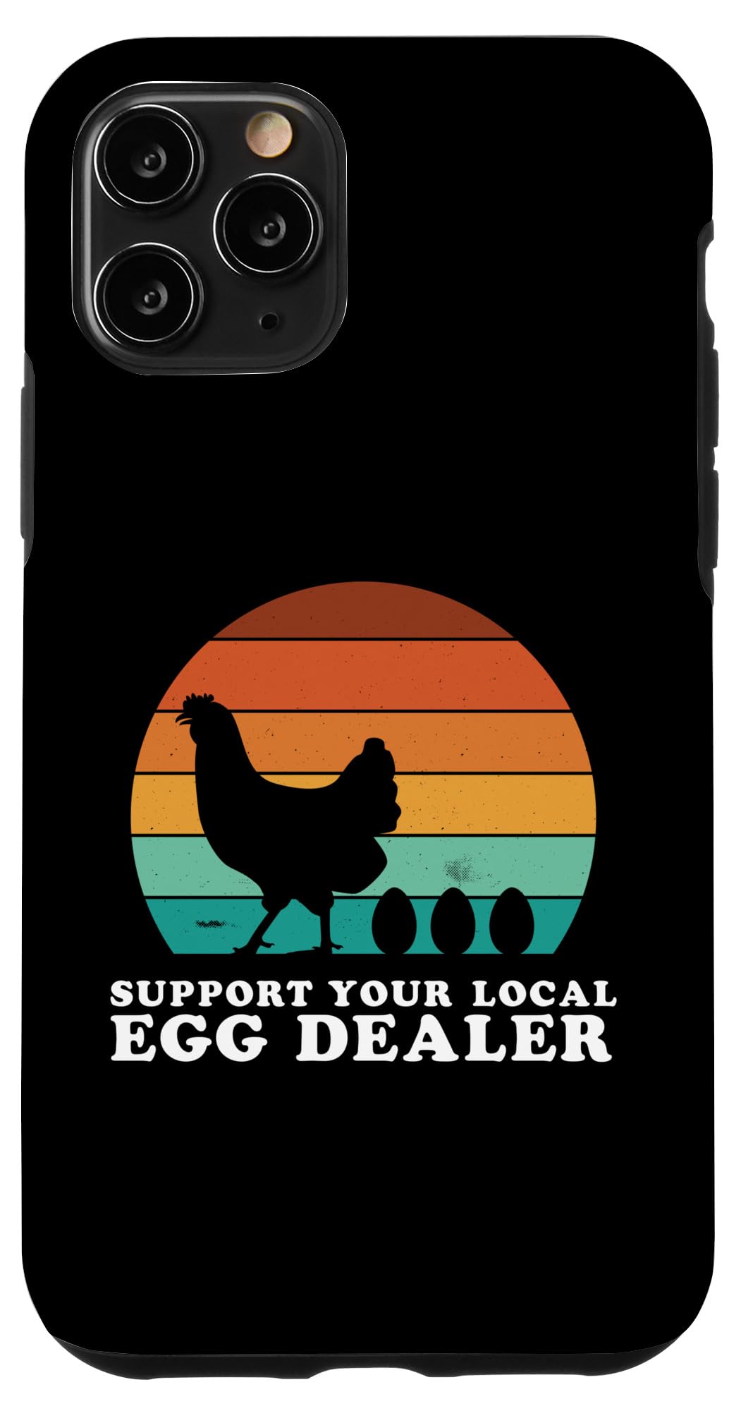 iPhone 11 Pro Support your Local Egg Dealer - Fresh Eggs Daily Case