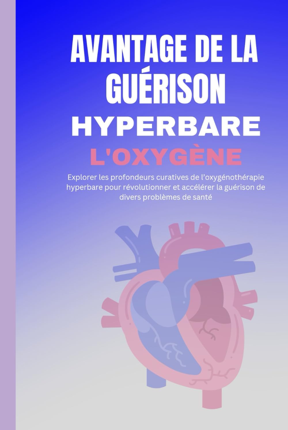 AVANTAGE DE LA GUÉRISON HYPERBARE À L'OXYGÈNE: Explorer les profondeurs curatives de l’oxygénothérapie hyperbare pour révolutionner et accélérer la guérison de divers problèmes de santé