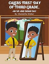 Caleb's first day of third grade.: An up and down day!