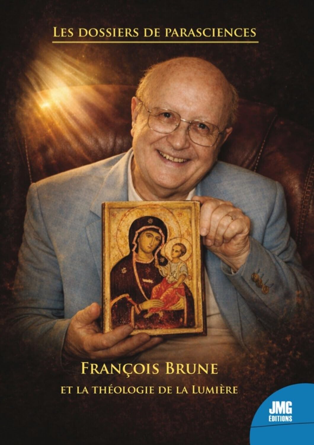 François Brune et La théologie de la lumière: Entretiens inédits avec François Brune