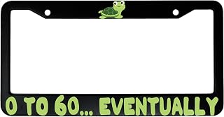 0 to 60 … Eventually License Plate Frame – Funny Black Aluminum Car Tag Holder – Universal Fit, Durable & Weatherproof
