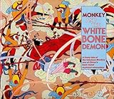 Monkey and the White Bone Demon