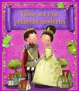 Cómo ser una princesa moder...