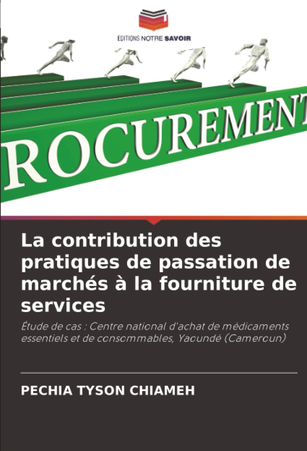 La contribution des pratiques de passation de marchés à la fourniture de services: Étude de cas : Centre national d'achat de médicaments essentiels et de consommables, Yaoundé (Cameroun)