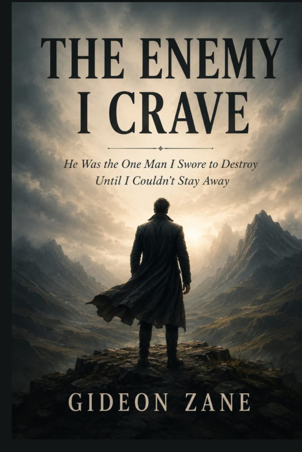 THE ENEMY I CRAVE: He Was the One Man I Swore to Destroy Until I Couldn't Stay Away