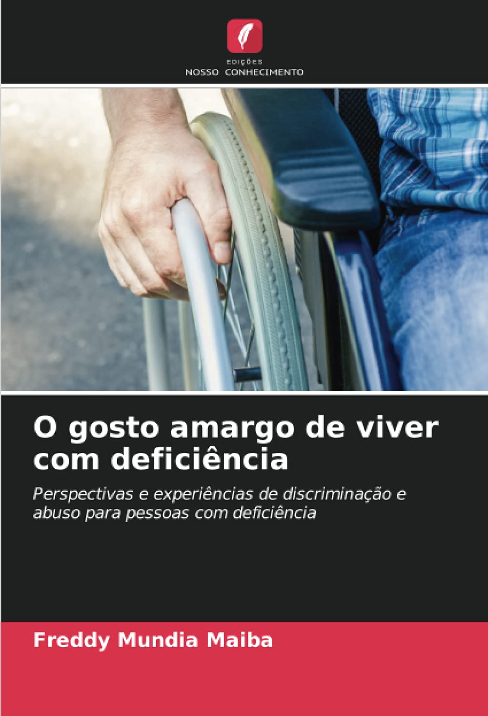 O gosto amargo de viver com deficiência
