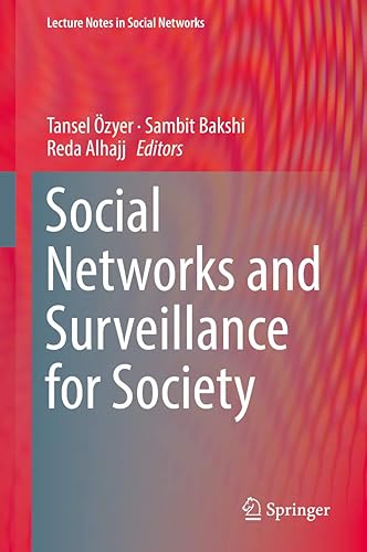 Social Networks and Surveillance for Society (Lecture Notes in Social Networks)