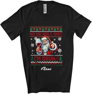 Personalized Custom Name 2Ho Shit I'm Drunk; Cheerful Christmas Sweater Santa Drinking Wine Unisex T-Shirt