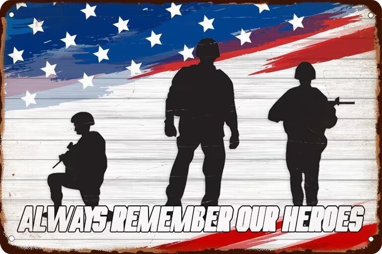 KanaAt Memorial Day Metal Tin Sign Always Remember Our Heroes Signs Home Bar Art Poster Decor Gift for Mens Womens Friends Vintage Man Cave Garage