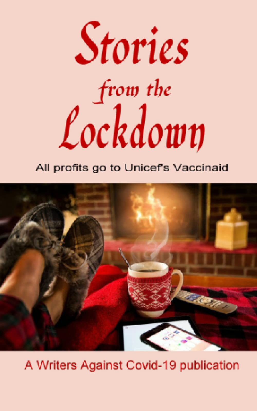 Stories from the Lockdown: A Writers Against Covid-19 publication