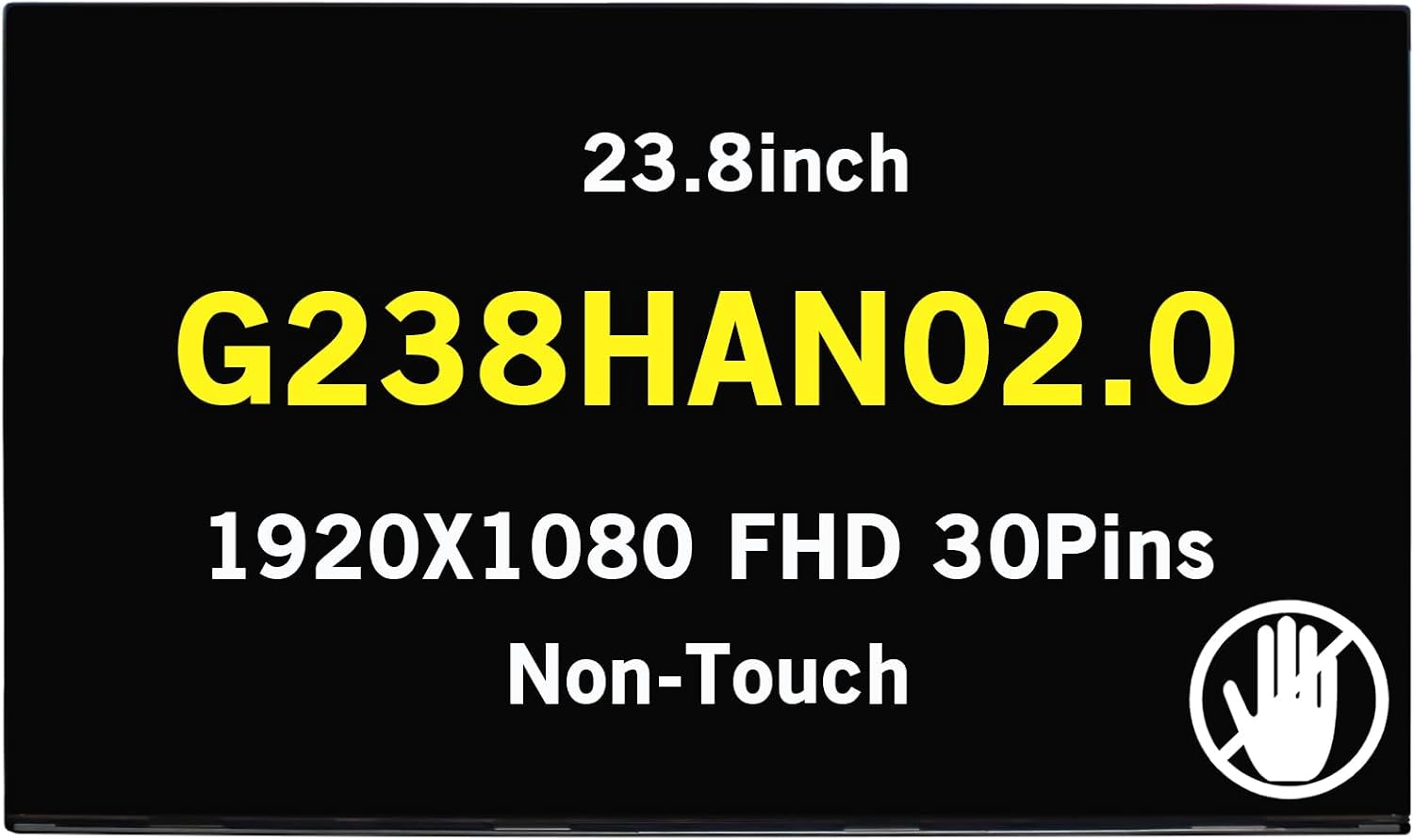 23.8in 1920X1080 FHD Display 30Pins 60Hz 68% NTSC 95% of sRGB LCD LED Replacement Screen Panel for G238HAN02.0 (Non-Touch)