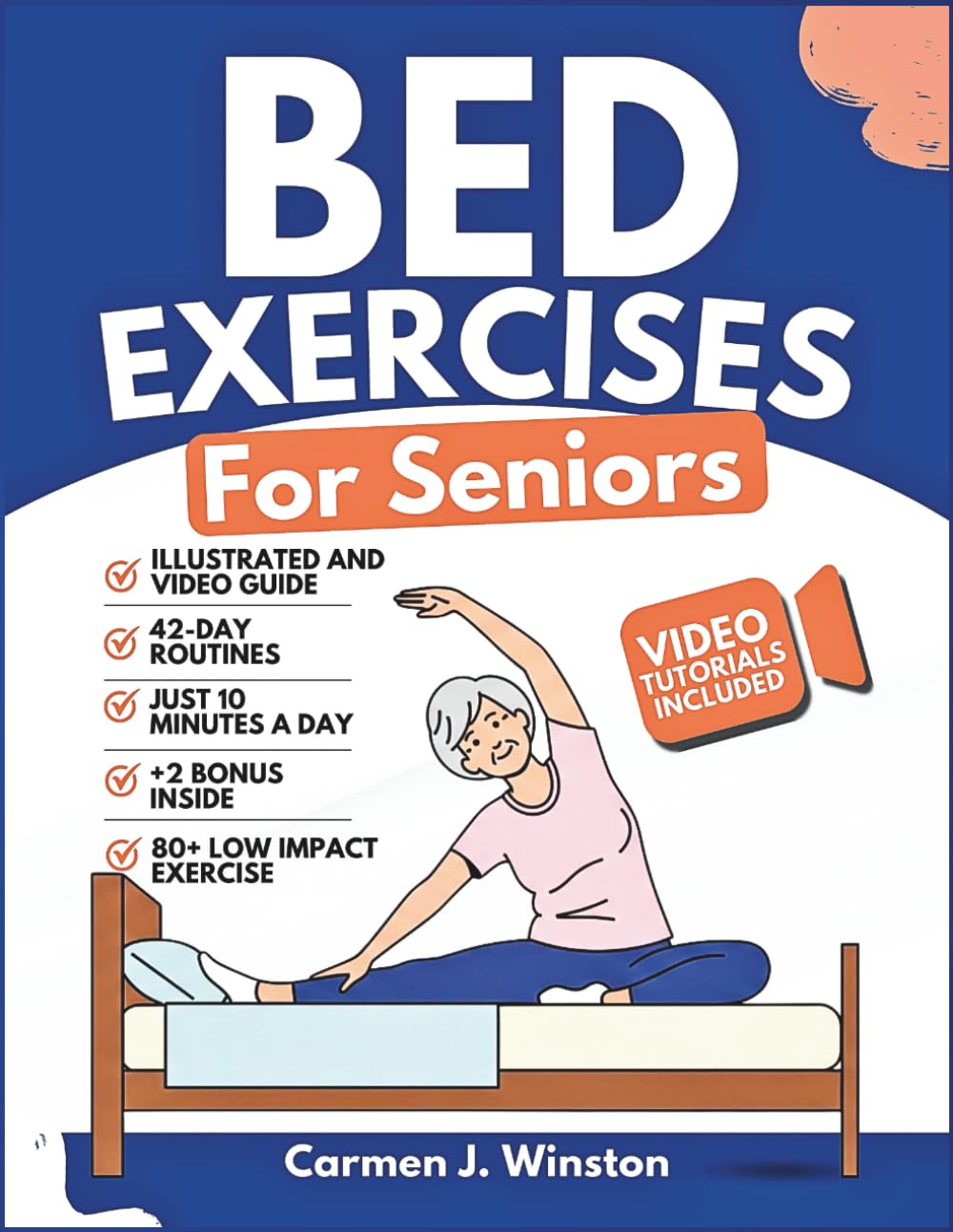 BED EXERCISES FOR SENIORS: Complete Guide To Easy Workouts To Improve Balance, Reduce Joint Pain, Toning and Regain Independence While In Your Pyjamas (The EveryDay Fitness Library)      Paperback – August 14, 2025