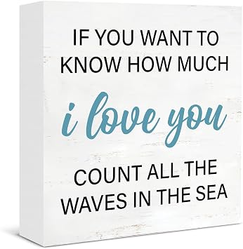 Beach Wooden Box Sign Decor, If You Want to Know How Much I Love You Count All the Waves in the Sea Wood Block Plaque Sign Rustic Home Living Room Beach House Shelf Wall Decor