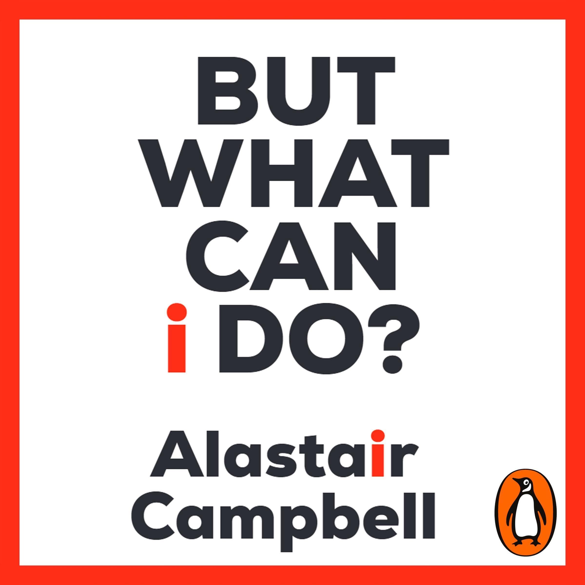 But What Can I Do?: Why Politics Has Gone So Wrong, and How You Can Help Fix It