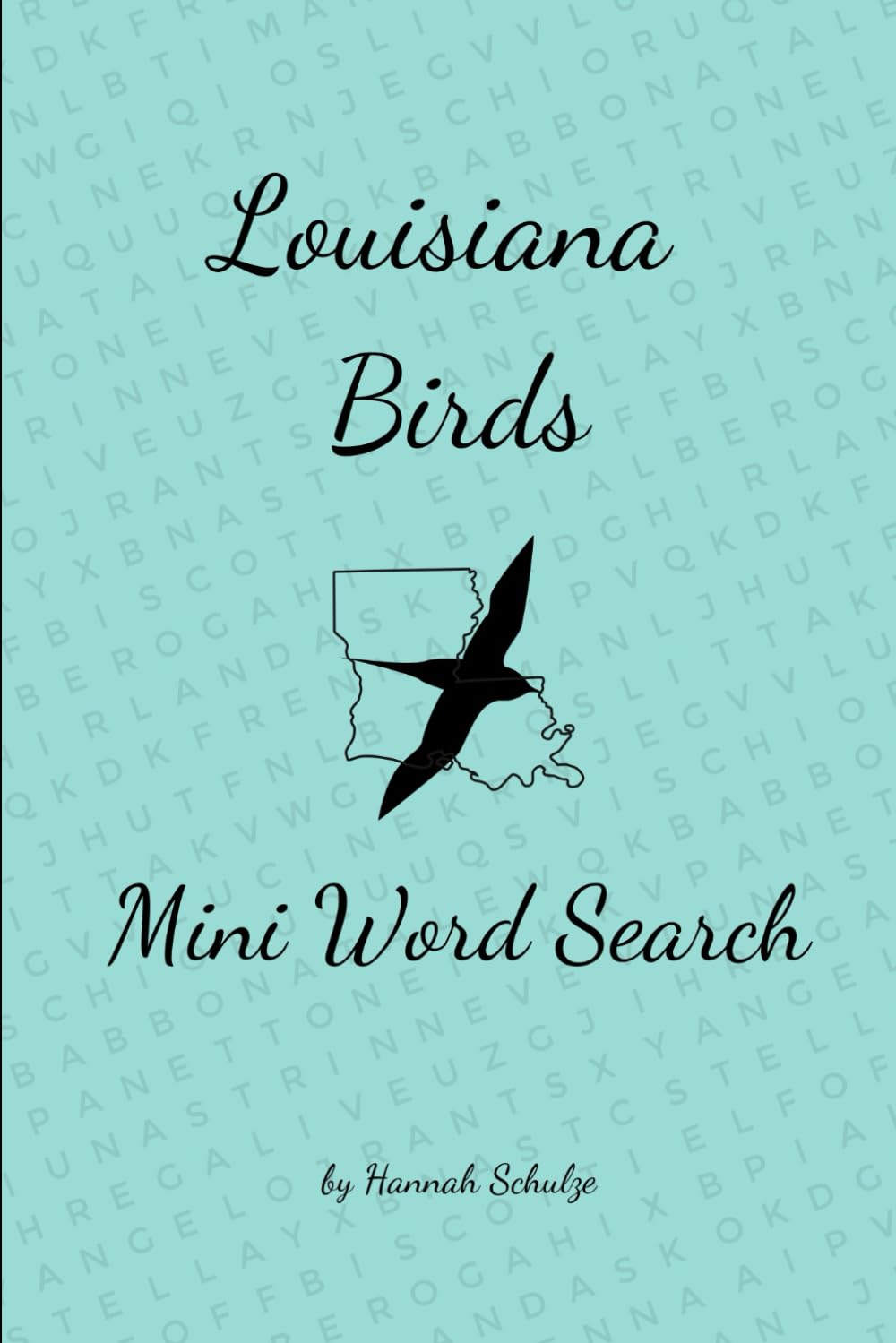 Louisiana Birds: Mini Word Search (Mini Birding Word Searches)