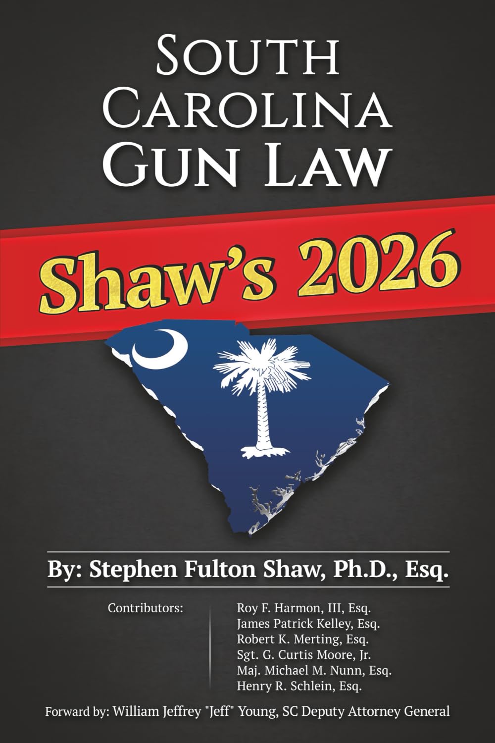 Shaw's 2026 South Carolina Gun Law: The Book on South Carolina Gun and Self-Defense Law