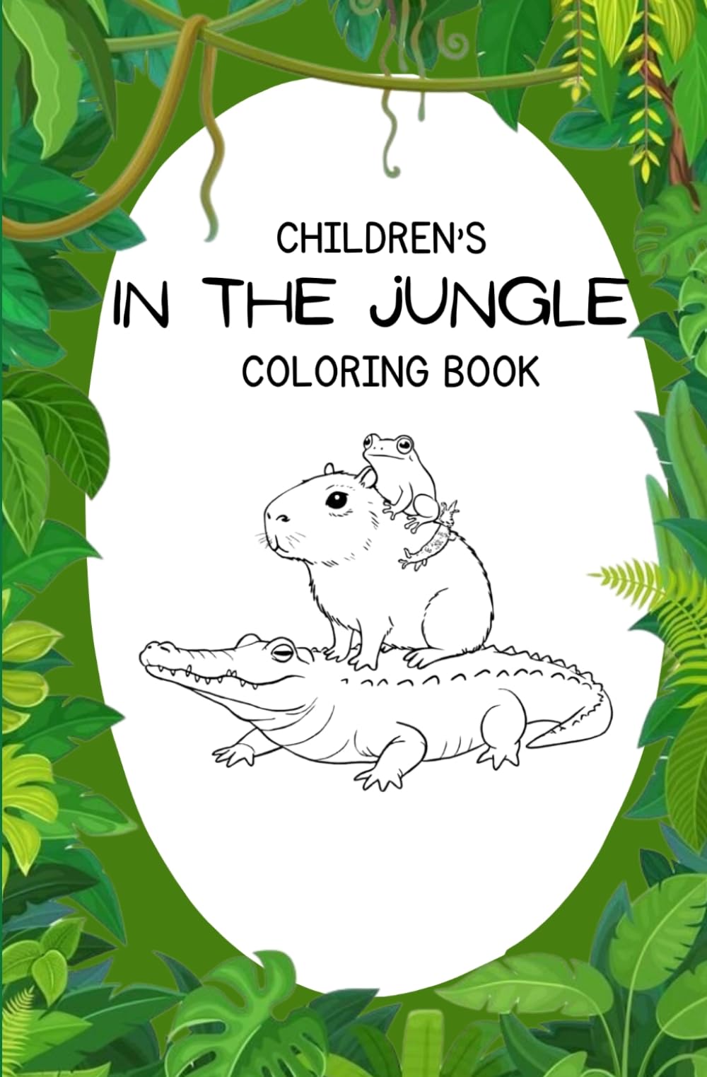 In the Jungle Children's Coloring Book: A Fun Jungle Animals Coloring Adventure for Kids | Monkeys, Tigers, Parrots, Elephants, and More | Easy Coloring Pages for Ages 4–12