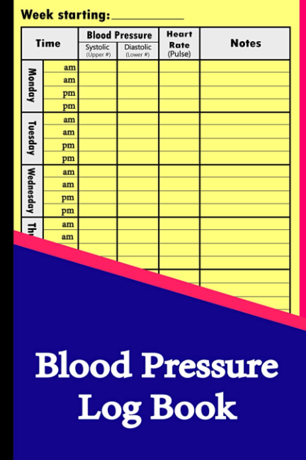 Blood Pressure Log Book: Daily Blood Pressure Log for Record and Monitor Blood