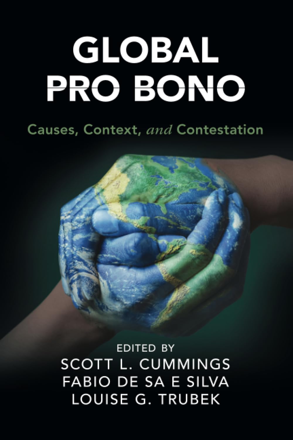 Global Pro Bono: Causes, Context, and Contestation (Cambridge Studies in Law and Society)