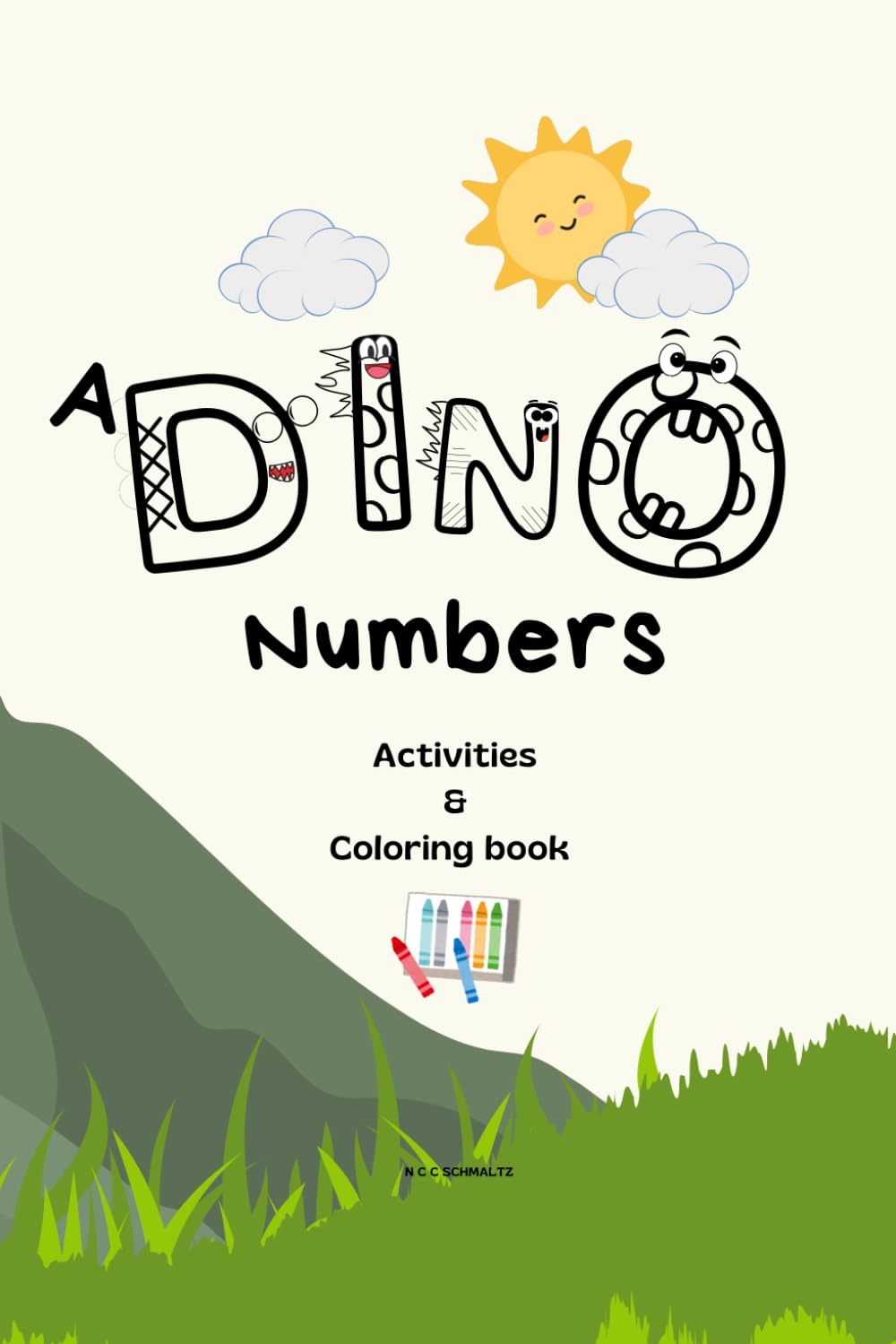 A Dino Numbers: Activities & Coloring book (Learn & Color Dino Series)