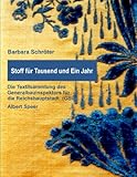  Stoff für Tausend und Ein Jahr: Die Textilsammlung des Generalbauinspektors für die Reichshauptstadt (GBI) - Albert Speer