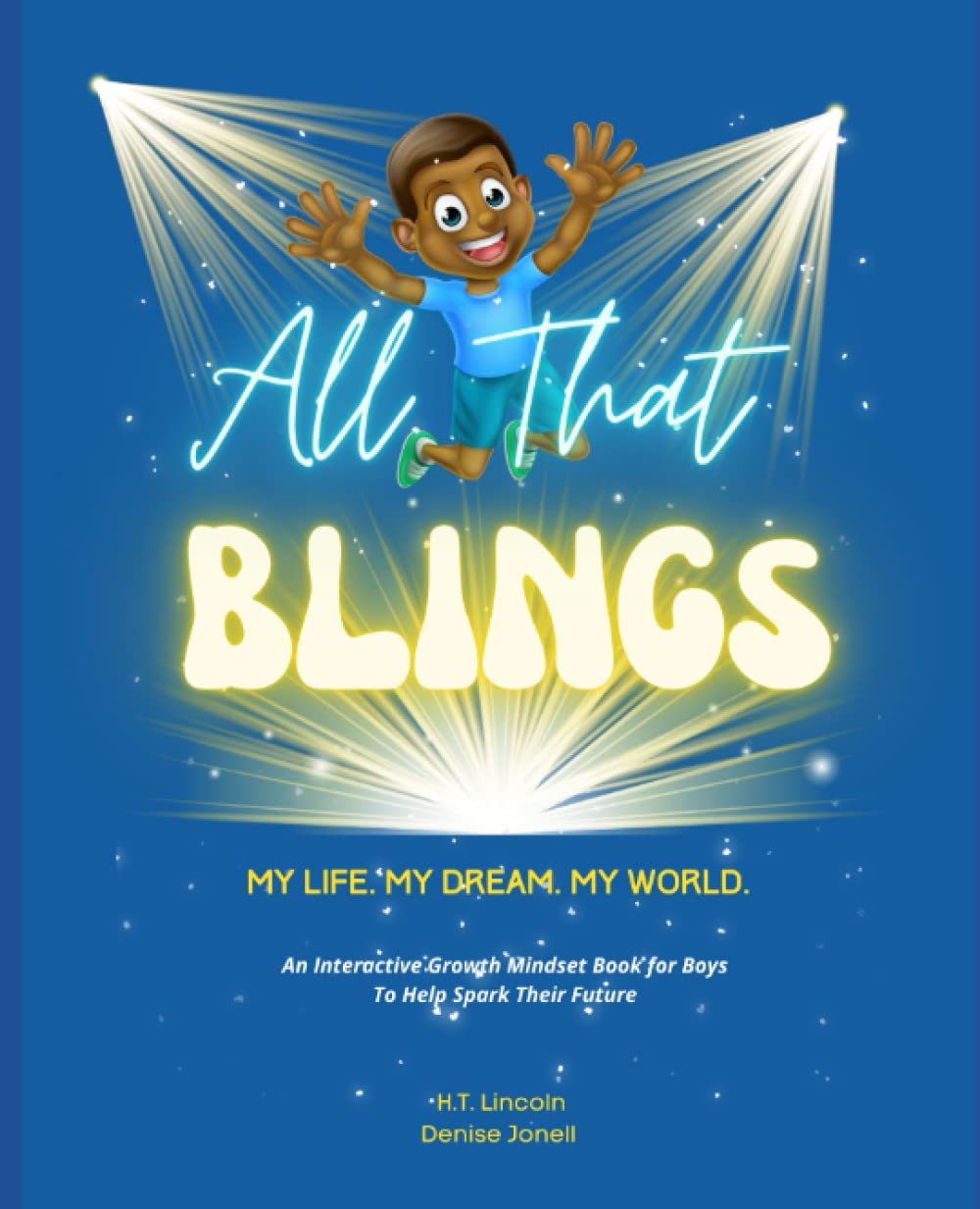 All That Blings...: My Life. My Dreams. My World.