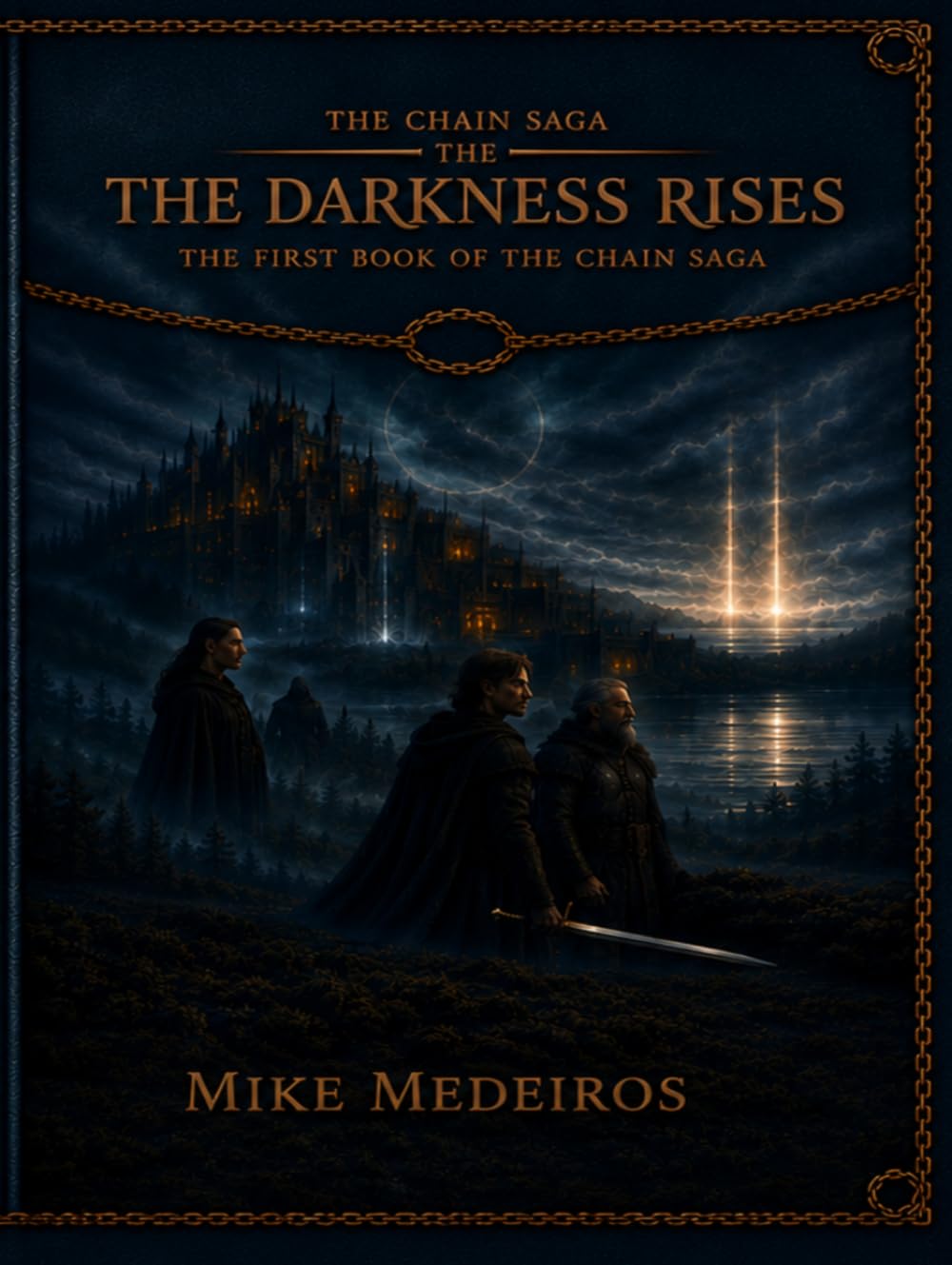 The Darkness Rises: The First Book of the Chain Saga (The Saga of the Chain)